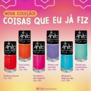 Esmalte Cremoso Coisas Que Eu Já Fiz Postei E Saí Correndo Anita 10ml