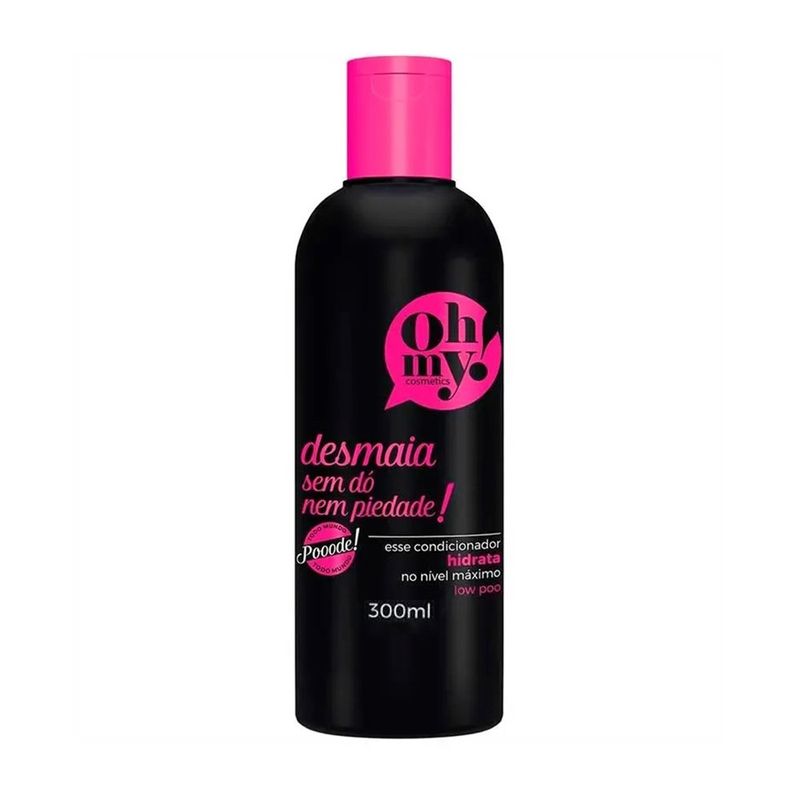 Condicionador-Desmaia-Sem-Do-Nem-Piedade--Oh-My--300ml